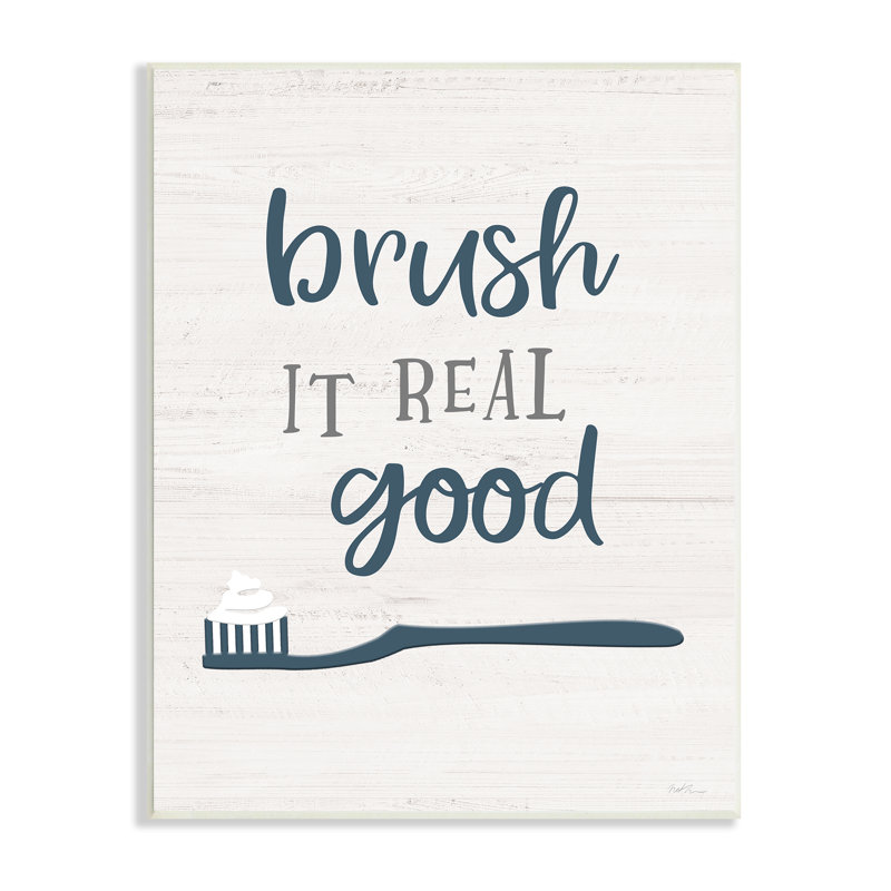Brush It Real Good phrase, H 19 po x l 13 po, Plaque de bois