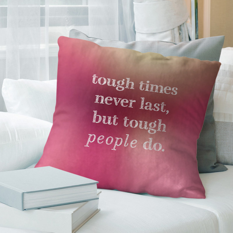 Coussin Handwritten Tough Times, 14 po x 14 po, Lueur rose, Pas de remplissage