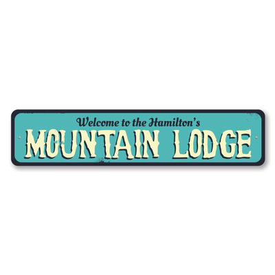 Mountain Lodge Welcome Custom Aluminum Sign