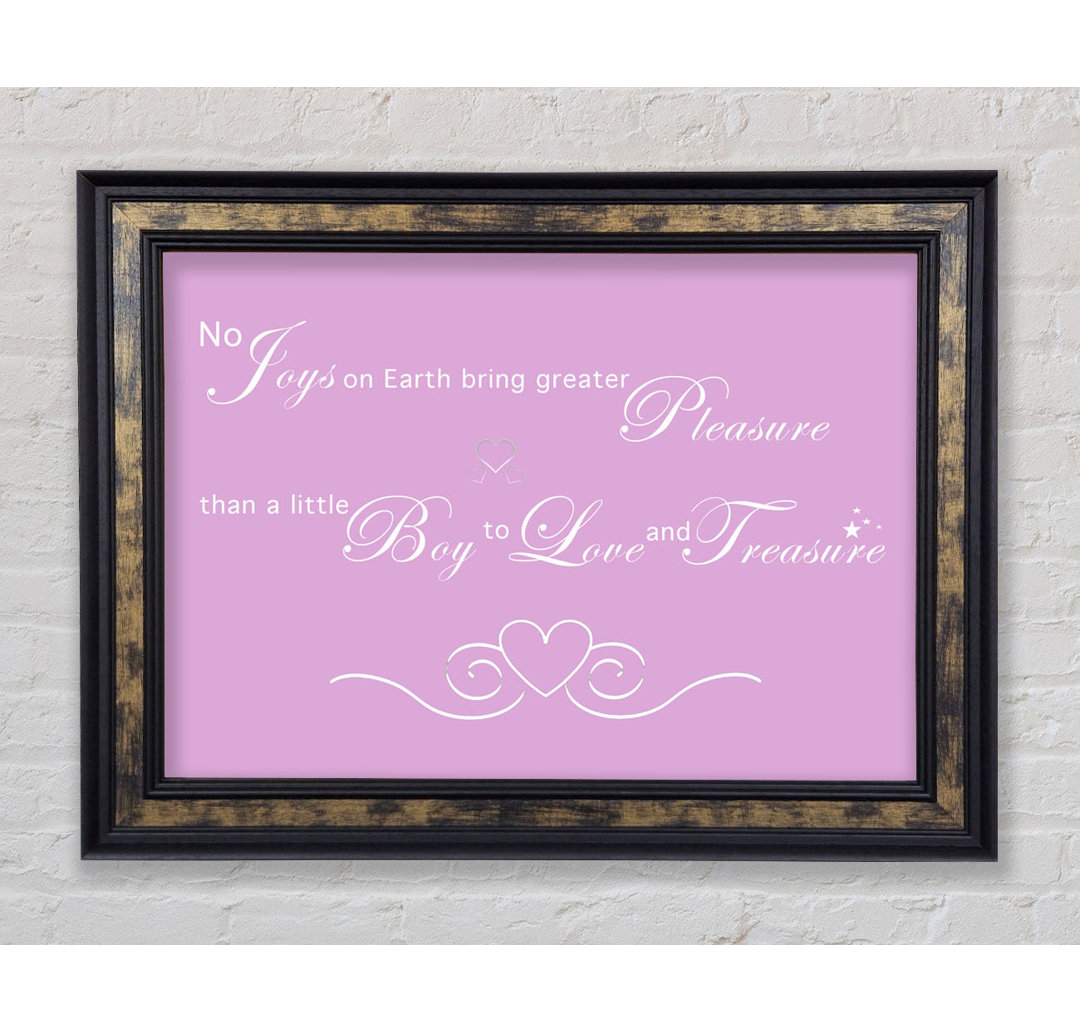 Boys Room Quote No Joys On Earth Bring Pleasure White - Single Picture Frame Art Prints