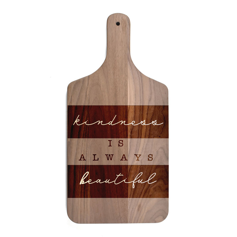 Kindess Is Always Beautiful Cutting Board, Dark Natural