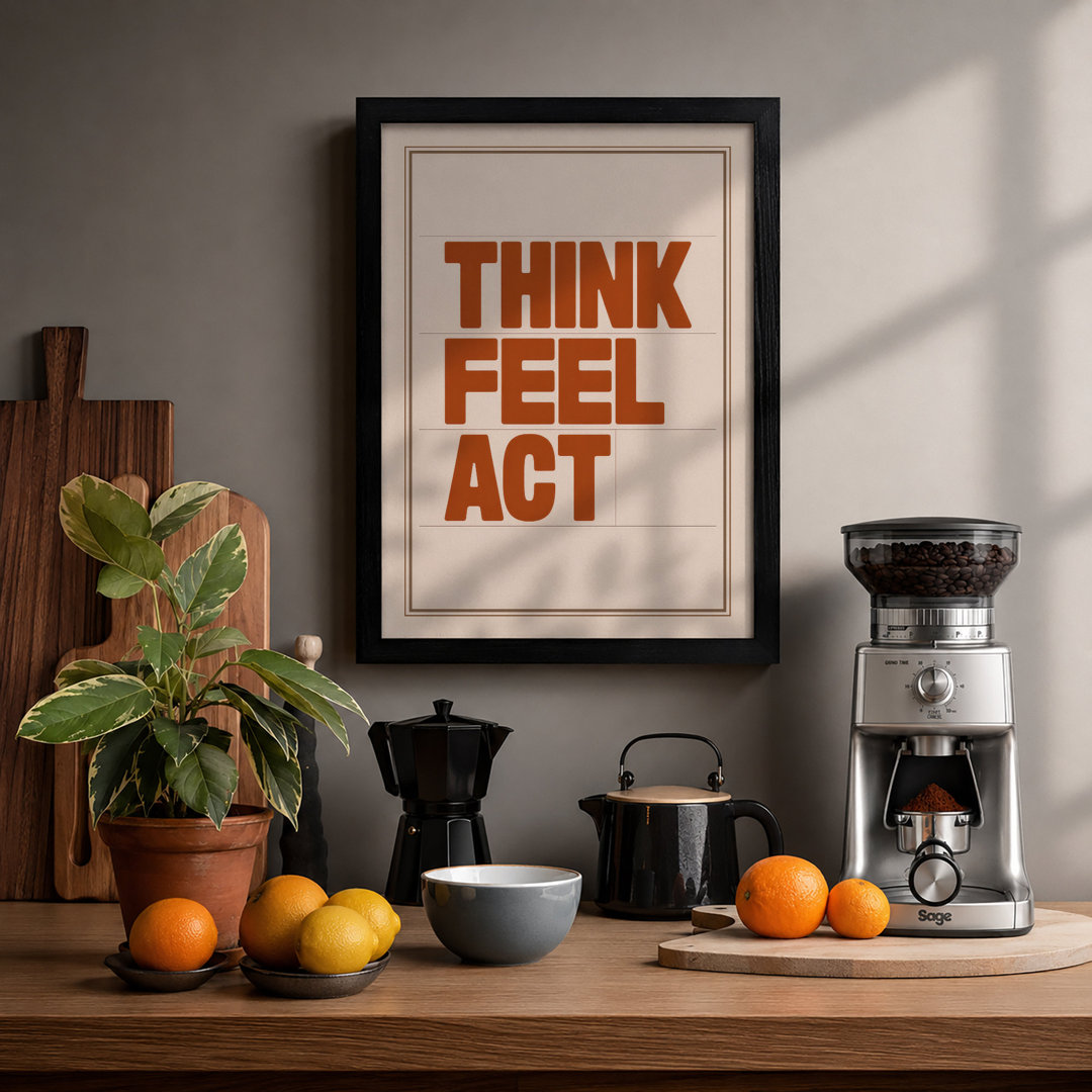 Think Feel Act Typography Framed Art Print