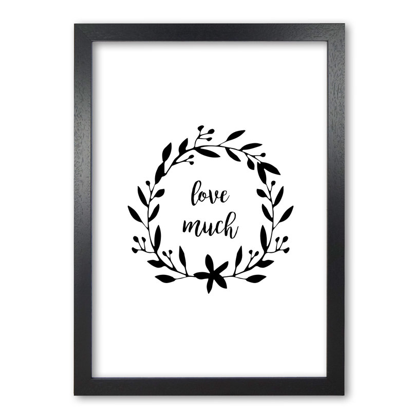 Love Much Illustration - Print, Black Grain Frame, 30 cm H x 21 cm W x 5 cm D