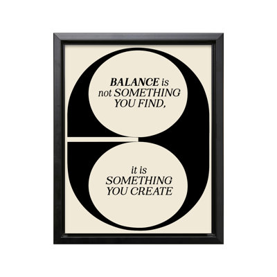 Balance Is Not Something You Find