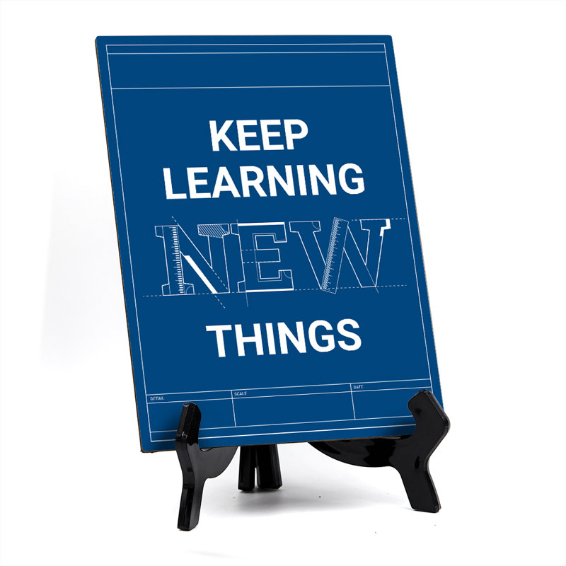 Keep Learning New Things Table Sign with Acrylic Stand