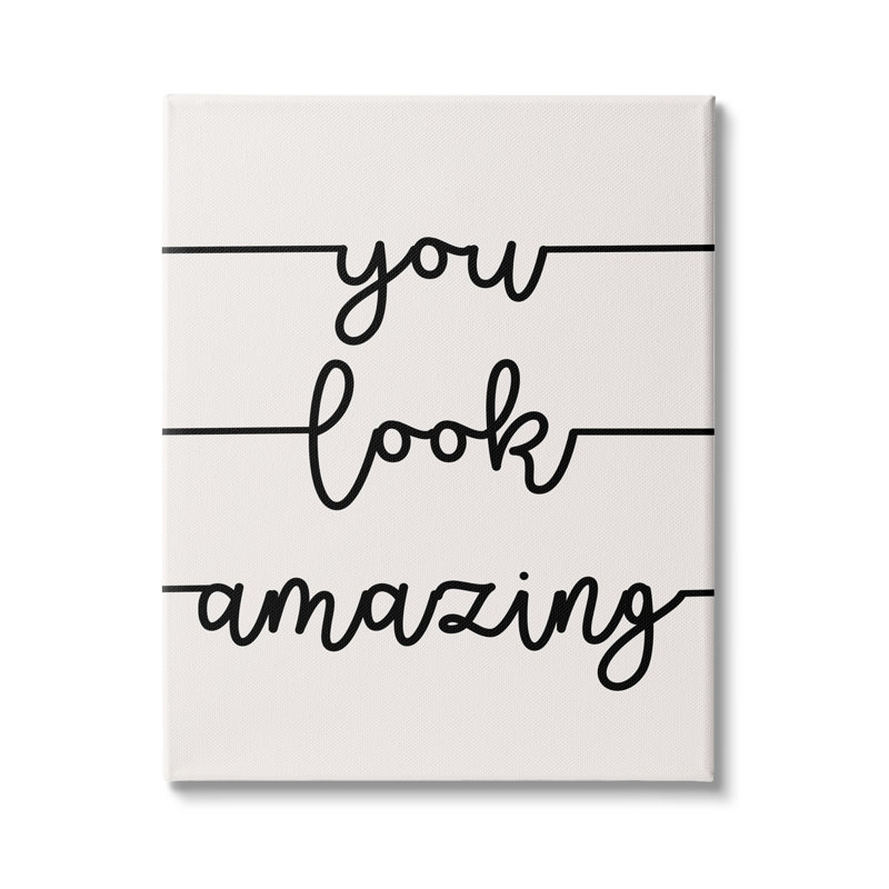 You Look Amazing Off-White and Black Canvas Wall Art