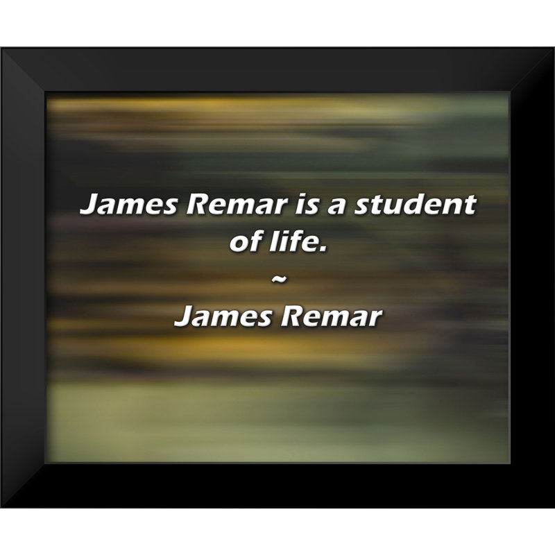 James Remar Quote: James Remar is a student of life.