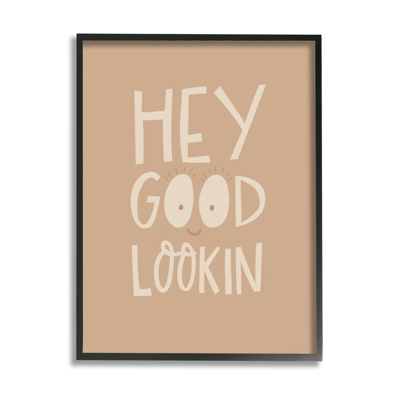 «Hey Good Lookin», phrase encadrée sur bois par Rachel Nieman, Giclée encadrée noir minuit, H 30 po x l 24 po x P 1,5 po