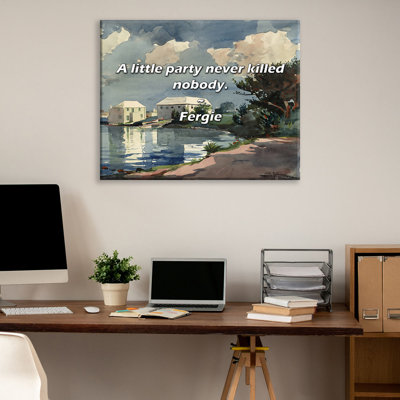 Artsy Quote "A little party never killed nobody." By Fergie Gallery Wrapped Canvas