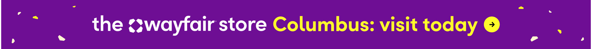 The Wayfair Store in Columbus: visit today.