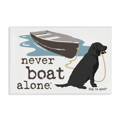 «Never Boat Alone Dog», art mural sur toile par Dog Is Good