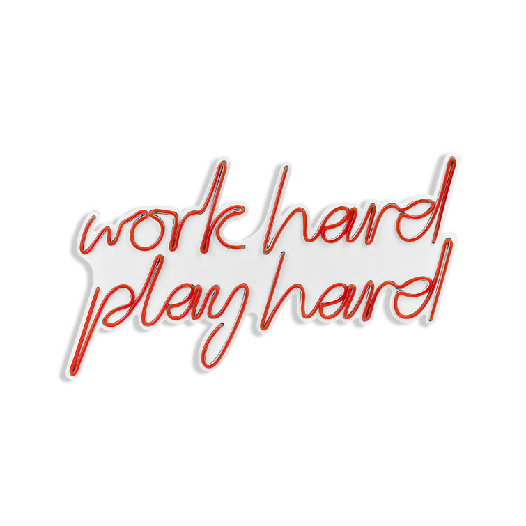 Work Hard Play Hard 21.7" Neon Sign