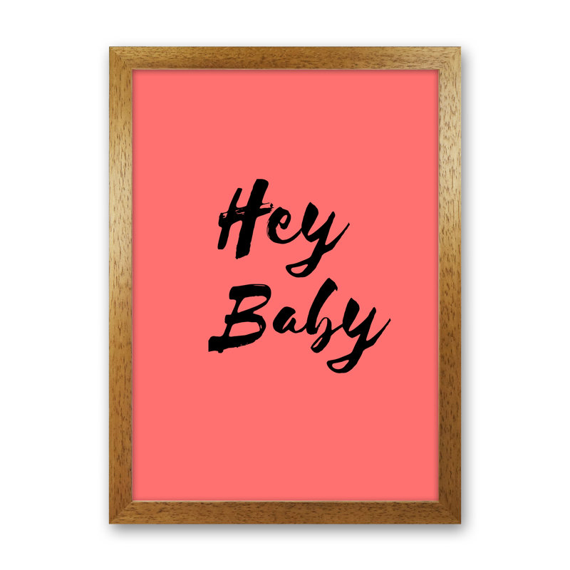 Hey Baby - Print, 84cm H x 60cm W x 3cm D, Oak Framed
