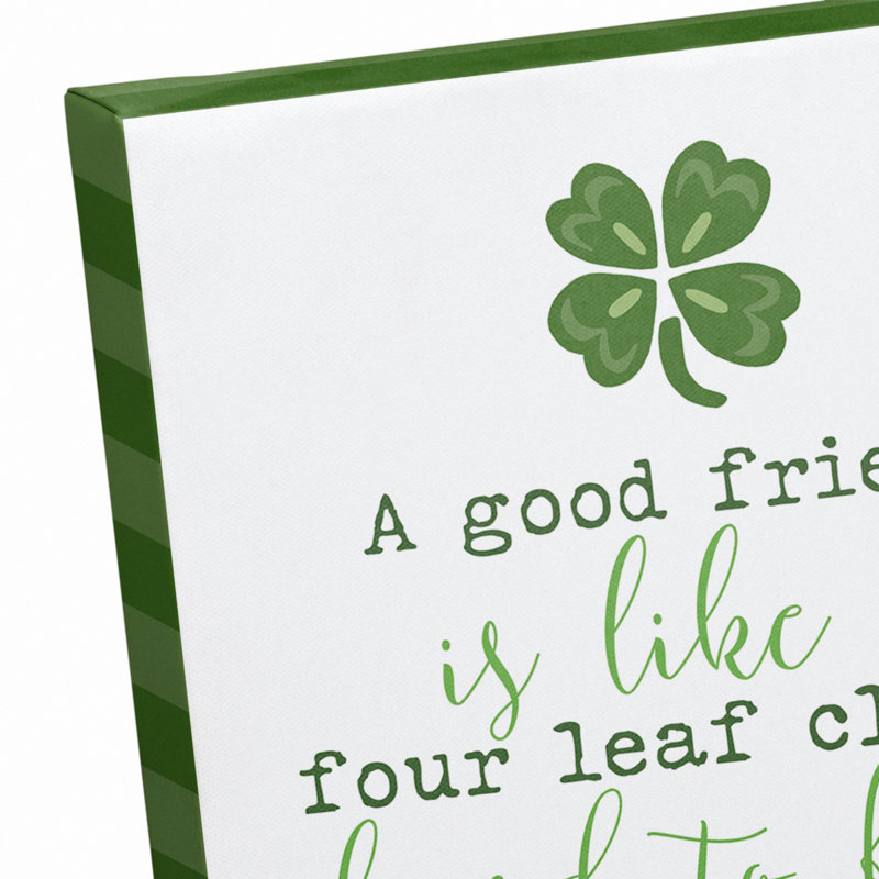 «Good Friend Like Four Leaf Clover», reproduction sur toile sans cadre