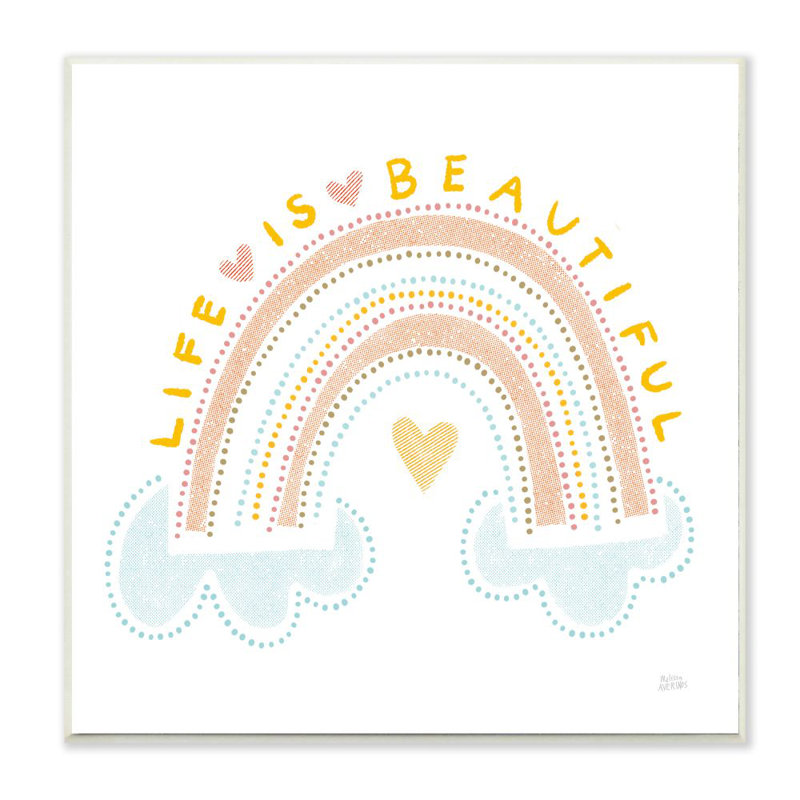 «Life Is Beautiful Quote» par Sue Schlabach, Plaque murale, H 12 po x l 12 po x P 1,5 po