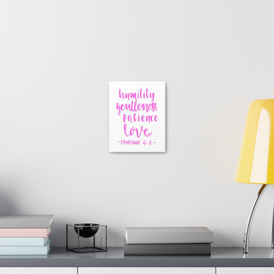 Humility Gentleness Patience Love Ephesians 4:2 - Wrapped Canvas Print