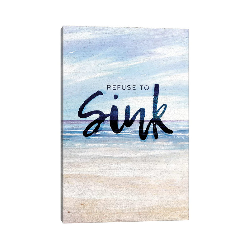 Refuse To Sink by Kingsley - Wrapped Canvas Gallery-Wrapped Canvas Giclée, 66.04 cm H x 45.72 cm W
