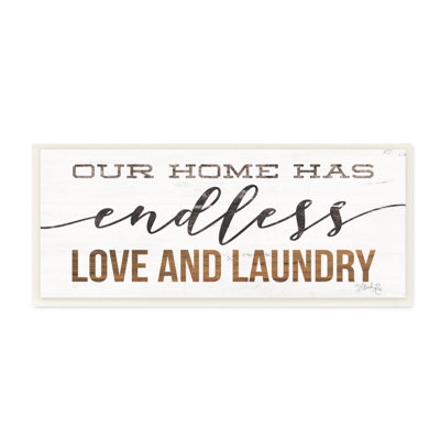 " Our Home Has Endless Love And Laundry " by Marla Rae