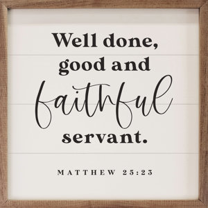 Trinx Faithful Servant Matthew 25 23 White | Wayfair