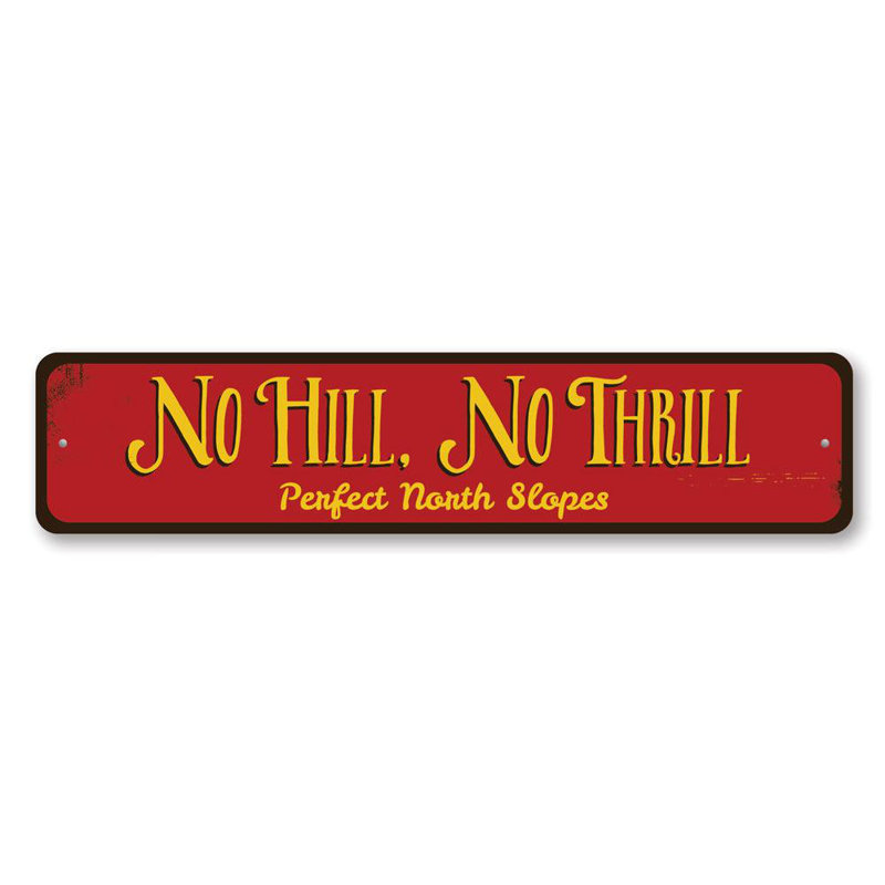 Plaque en aluminium No Hill No Thrill, H 6 po x l 24 po x P 0,06 po