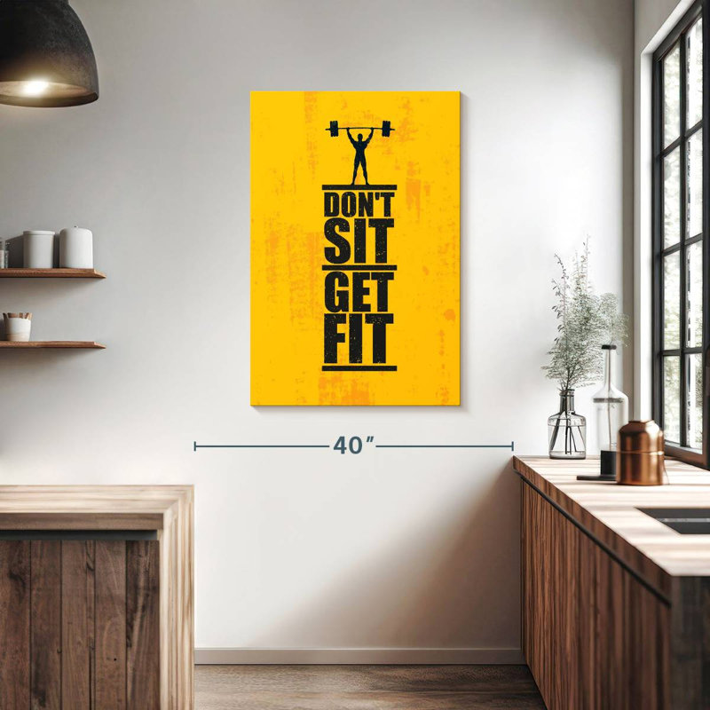 Don't Sit Get Fit Typography, 39" H x 26" W