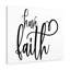 Have Faith - Wrapped Canvas Print