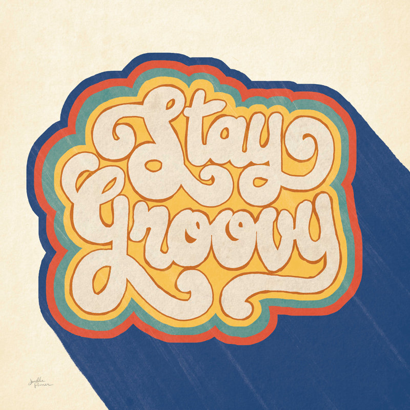 Stay Groovy I Bright, H 12 po x l 12 po