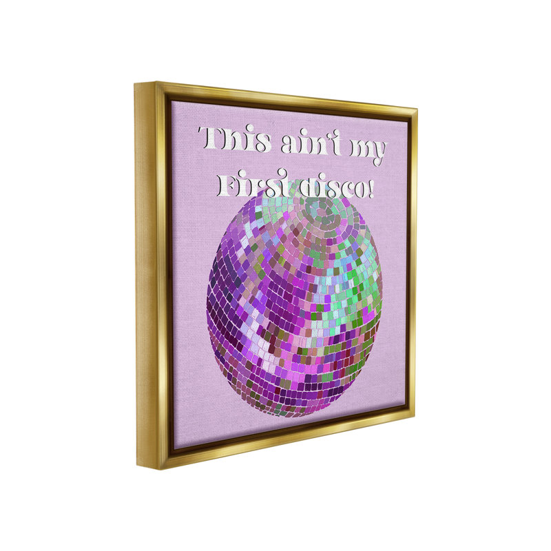 "Ain pas My First Disco Floater Frame" par Regina Moore sur toile, Cadre flottant métallique doré, H 18 po x l 18 po