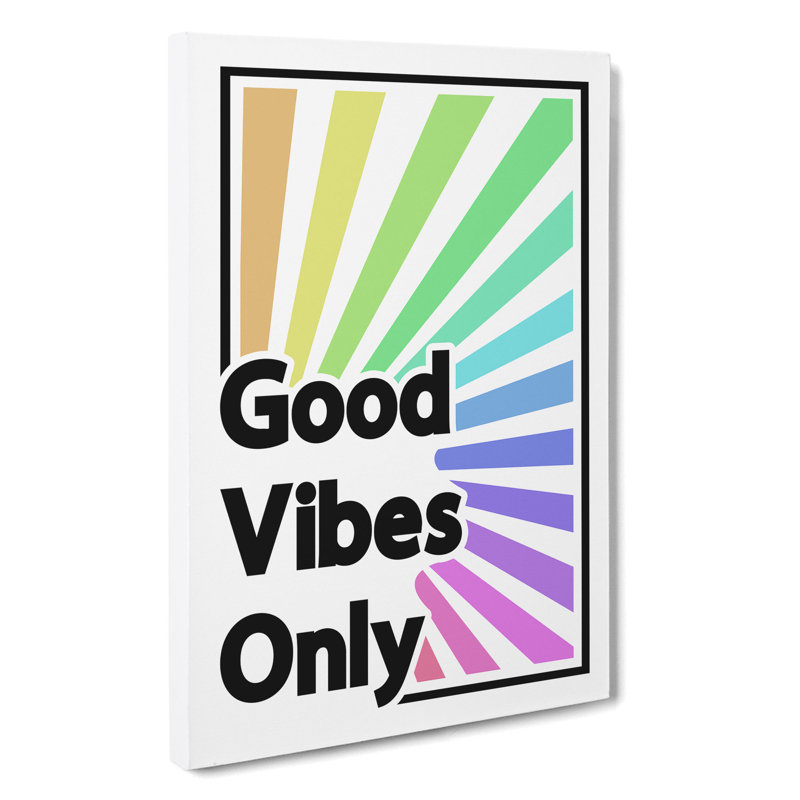 Good Vibes Only Rainbow - Wrapped Canvas, 91cm H x 60cm W x 3cm D