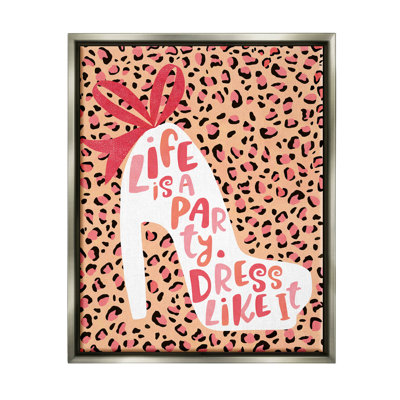 «Life Is A Party Dress Like It», art de la giclée par Laura Watson