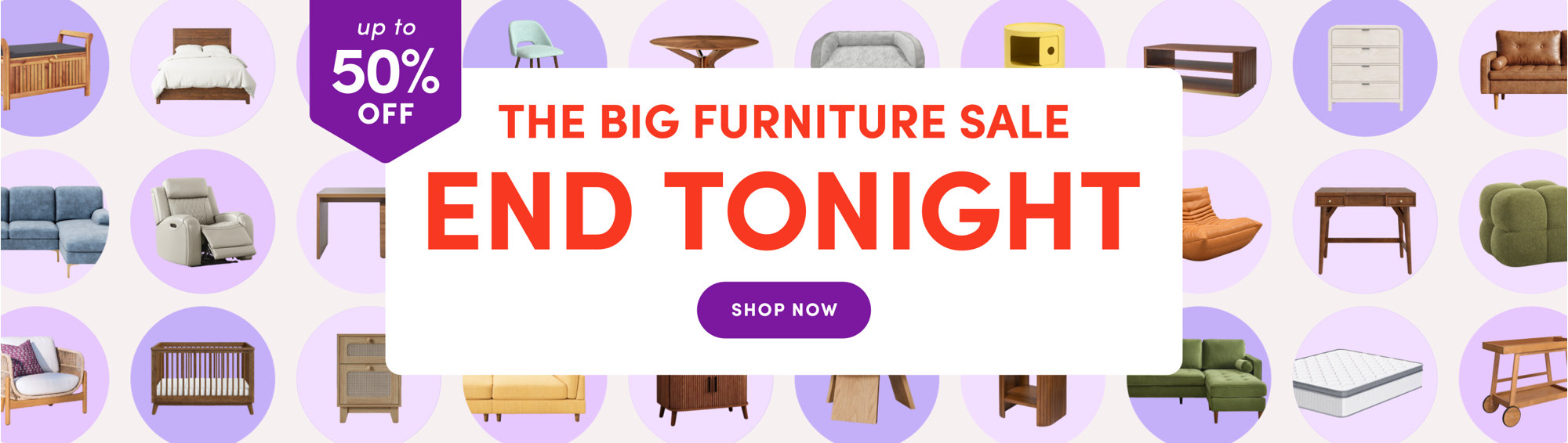 Up to 50% off The Big Furniture Sale, ends tonight. Shop now.