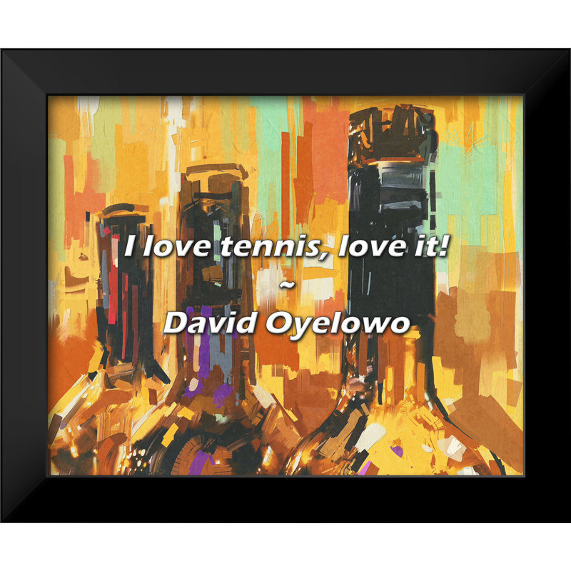 Citation de David Oyelowo: «I love tennis, love it!