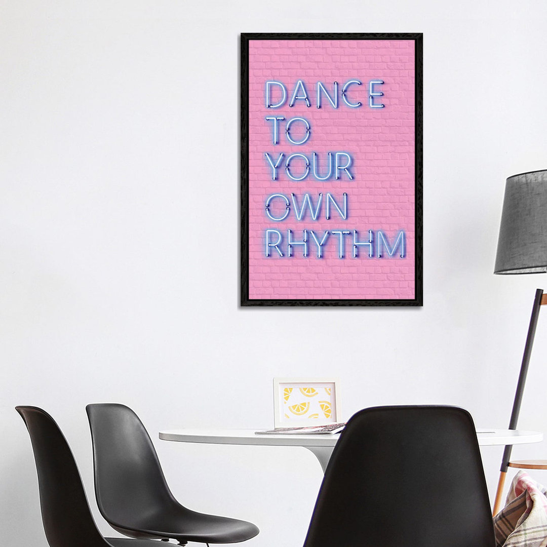 Dance To Your Own Rhythm Neon von Show Me Mars - Gallery-Wrapped Canvas Giclée on Canvas