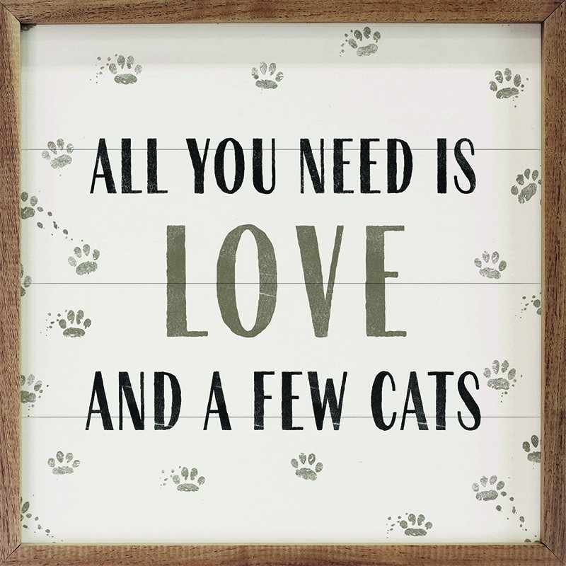 «All You Need Is Love And Cats», H 16 po x l 16 po