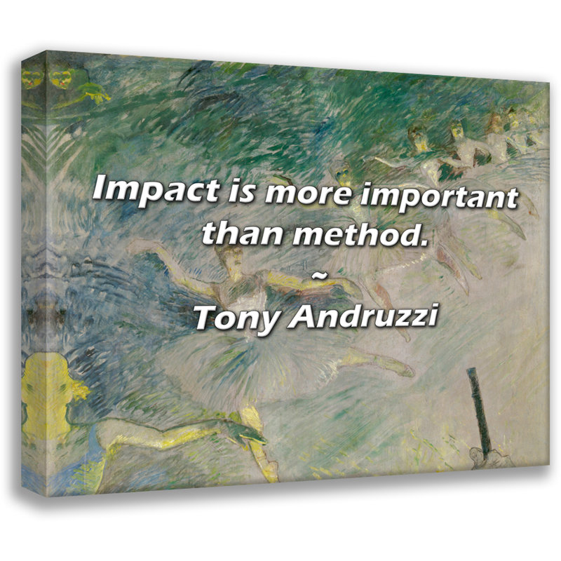 Citation «Art is plus important que la méthode». Toile tendue par Tony Andruzzi Gallery, H 17 po x l 24 po