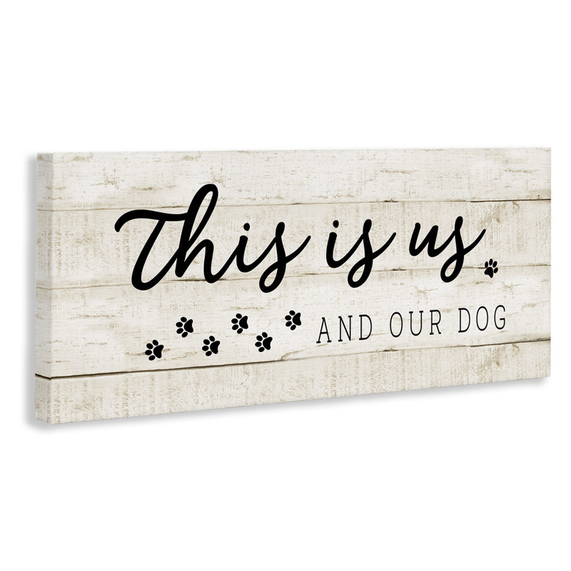 This Is Us and Our Dog Motivational Canvas Art
