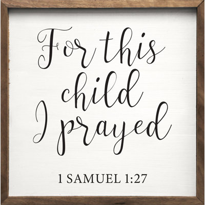 For This Child I Have Pray 1 Samuel 1 27 - blanc