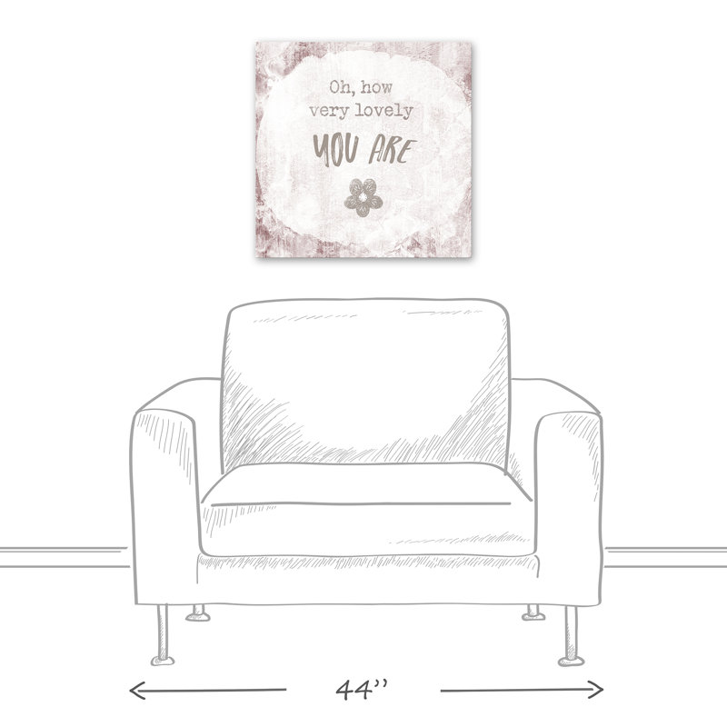 Oh How Lovely You Are Print On Canvas; 2537E5CA53AB487EB1784962B89324BA Square, 20" H x 20" W x 1.25" D