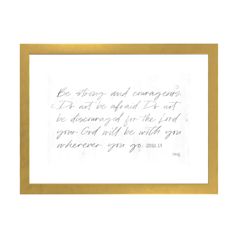 «Be Strong and Courageous» par Marla Rae - reproduction d'art textuel, H 16 po x l 24 po x P 1 po, Papier encadré doré