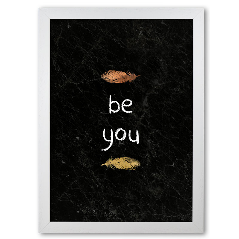 Be You Nursery Quote - Print, White Grain Frame, 30 cm H x 21 cm W x 5 cm D