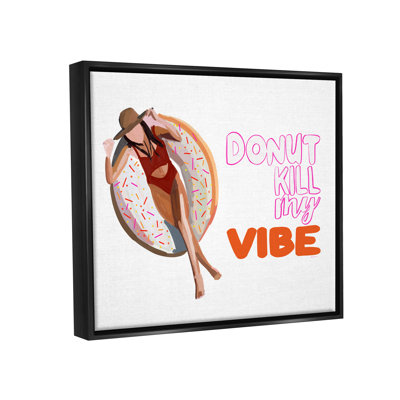 «Donut Kill My Vibe Relaxing Pool Float Girl» par Amelia Noyes - impression