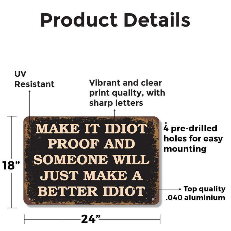 Plaque en aluminium 18 po x 24 po Make It Idiot Proof, H 18 po x l 24 po x P 0,1 po, Vert