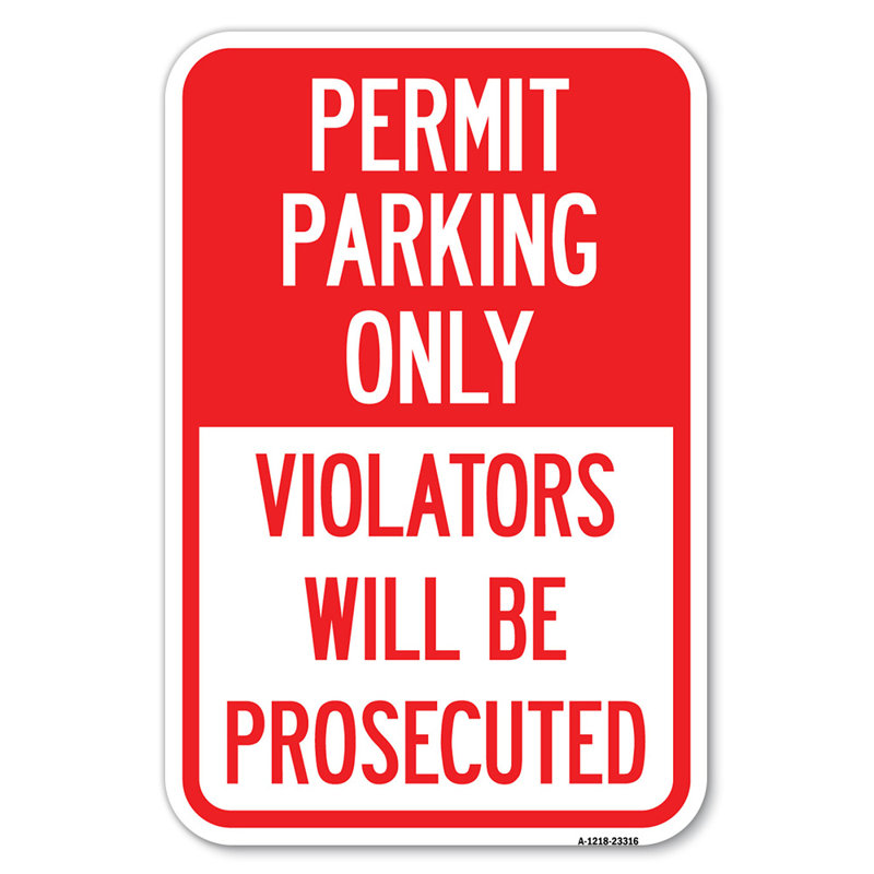 Permit Parking Only Violators Will Be Prosecuted/23316, 18" H x 12" W x 1" D