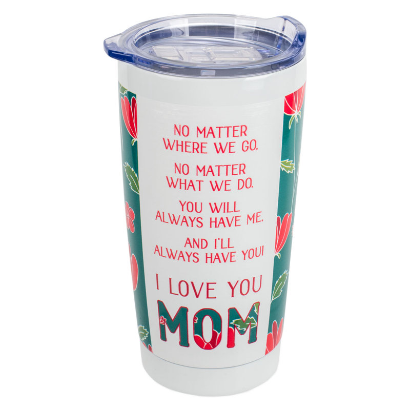 Gobelet Mom No Matter Where 20 oz