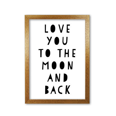 Love You To The Moon And Back - Print