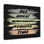 Achievements Require Time - Wrapped Canvas Print