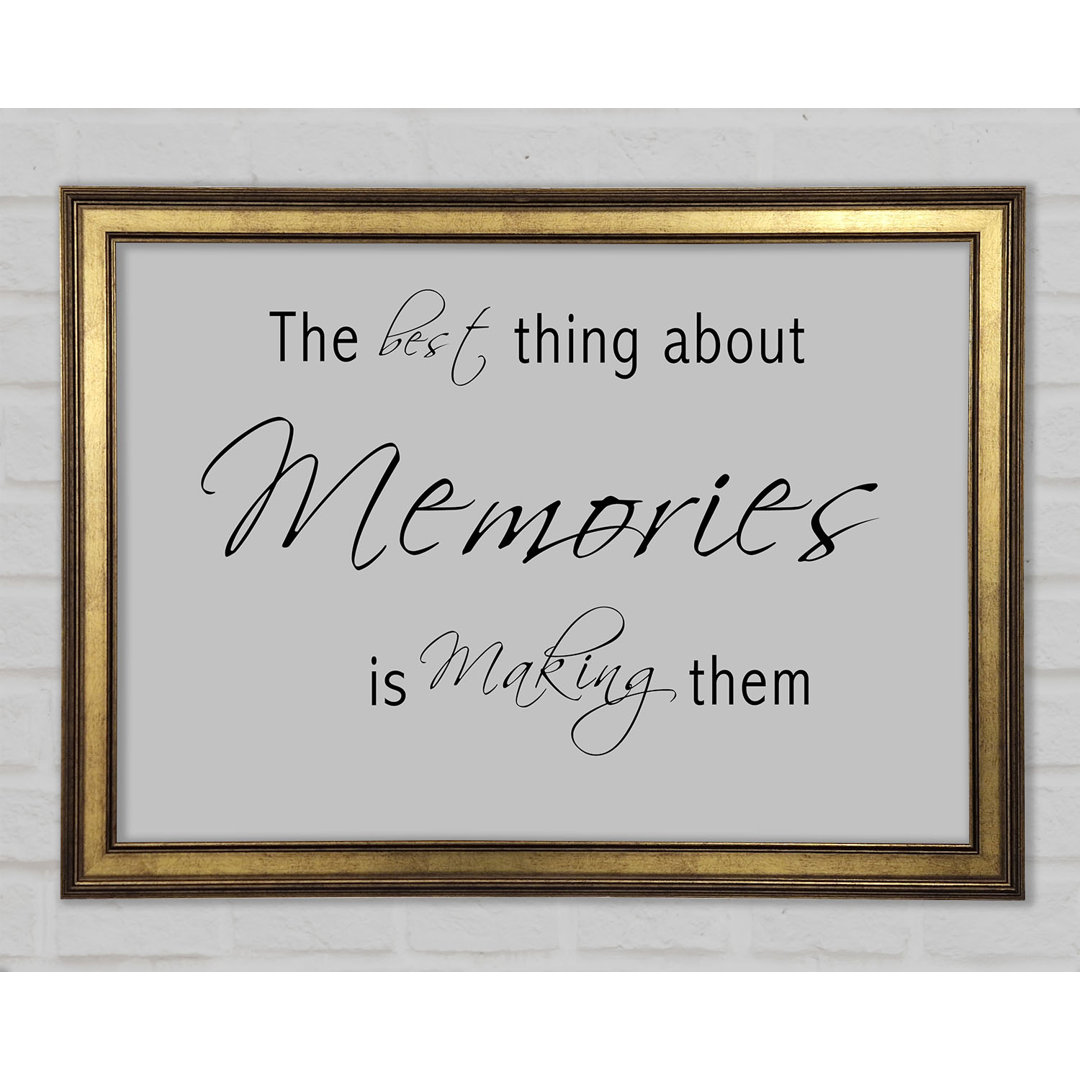 Love Quote the Best Thing About Memories 2 - Single Picture Frame Art Prints