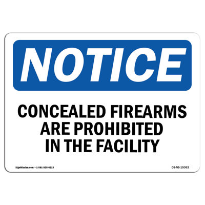 OSHA Notice - NOTICE Concealed Firearms Prohibited Facility Sign | Heavy Duty