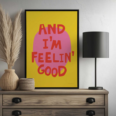 And Im Feelin Good by Mercedes Lopez Charro Art Print