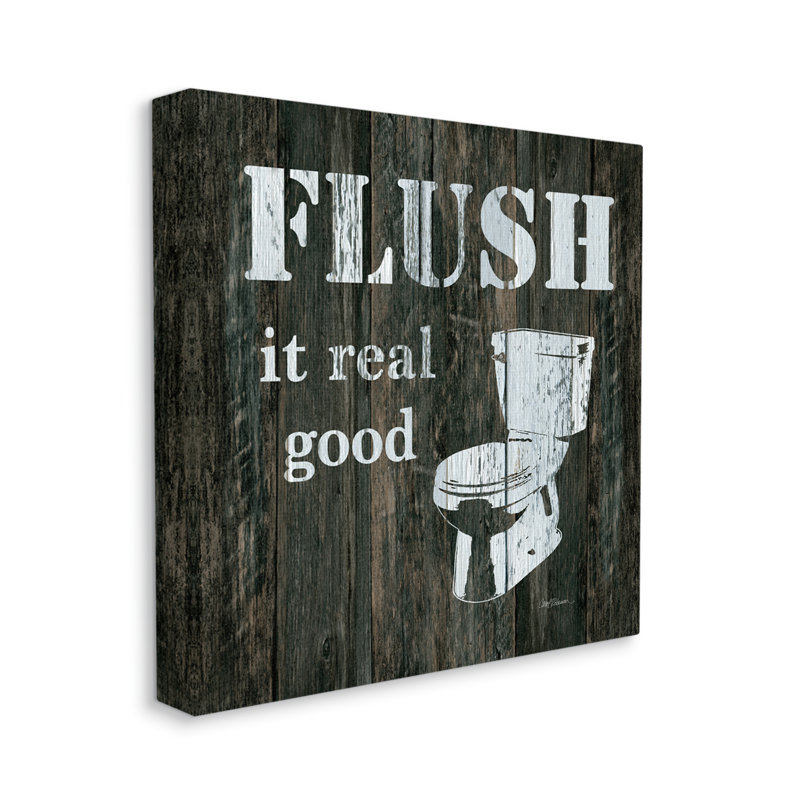 Toilette rustique «Flush It Real Good» par Carol Robinson, Toile tendue, H 36 po x l 36 po x P 1,5 po